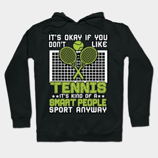 Its Ok If You Don't Like Tennis Funny Shirts For Women Men Hoodie